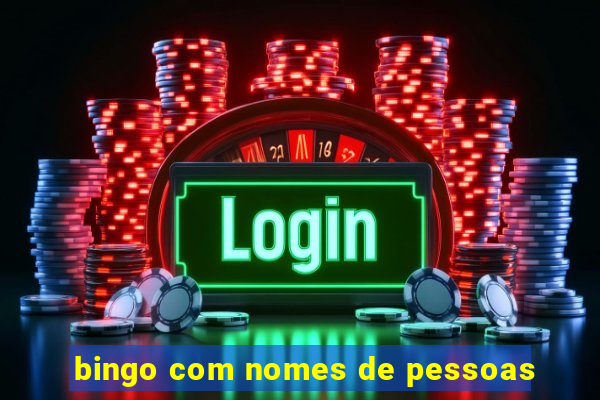 bingo com nomes de pessoas